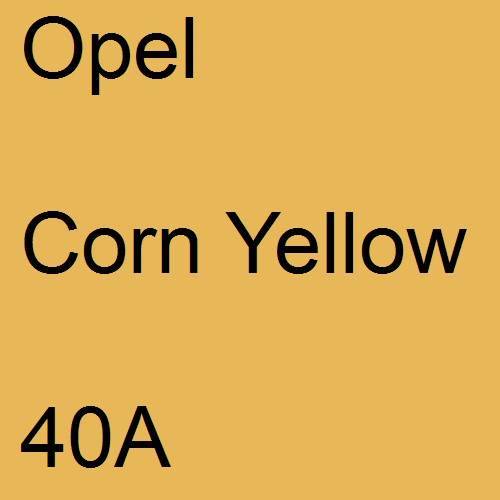 Opel, Corn Yellow, 40A.
